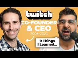 Twitch CEO Resigns After 16 Years | 9 Things I Learned From Him (#432)