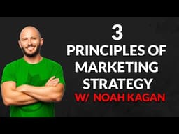 The 3 Principles of Marketing Strategy in Any Business (Noah Kagan) | My First Million Podcast